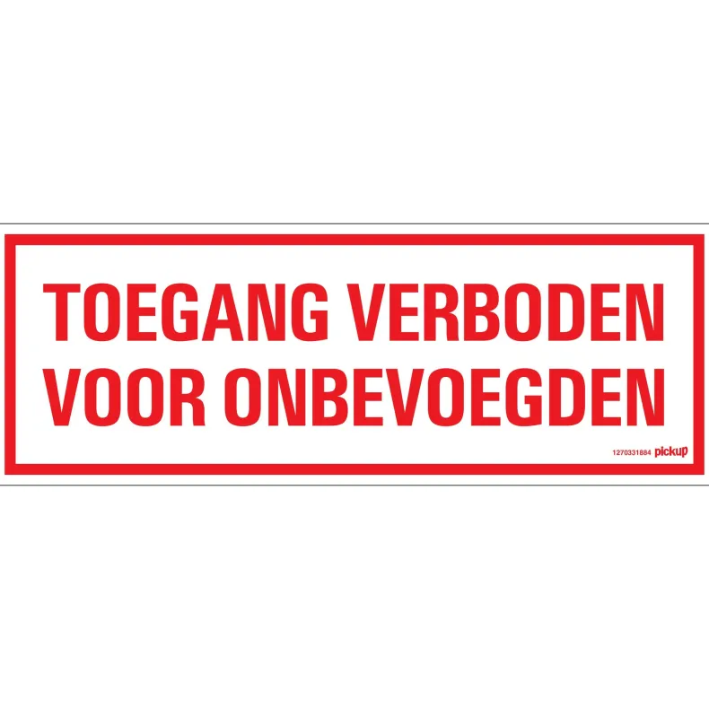 Pictogram toegang onbevoegden 33 x 12 cm