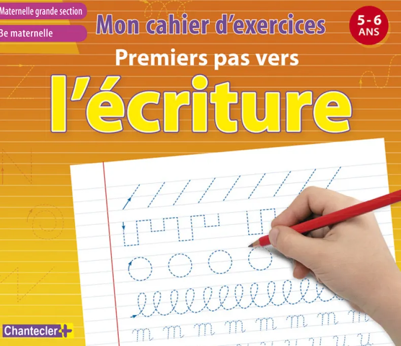 Mon cahier d'exercices: premiers pas vers l'écriture
